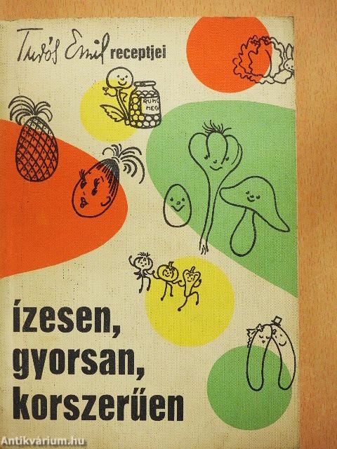 Ízesen, gyorsan, korszerűen