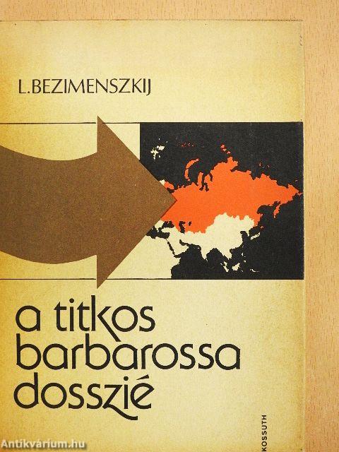 A titkos Barbarossa-dosszié
