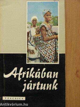 Afrikában jártunk