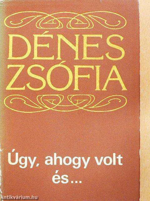 Úgy, ahogy volt és...