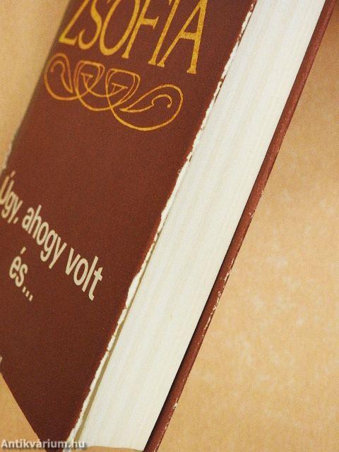 Úgy, ahogy volt és...