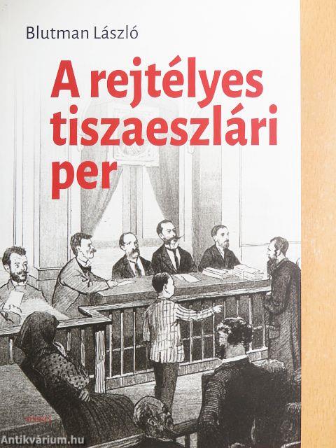 A rejtélyes tiszaeszlári per