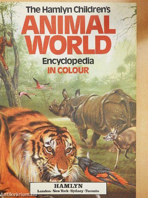 The Hamlyn Children's Animal World Encyclopedia in colour