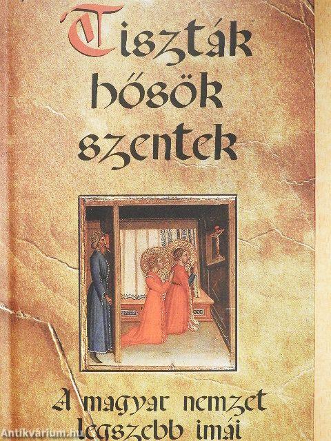 Tiszták, hősök, szentek