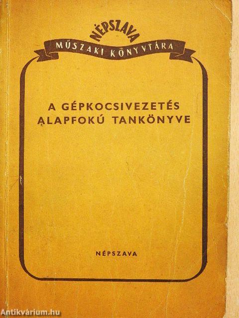 A gépkocsivezetés alapfokú tankönyve