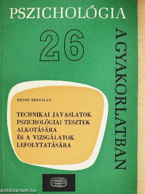 Technikai javaslatok pszichológiai tesztek alkotására és a vizsgálatok lefolytatására