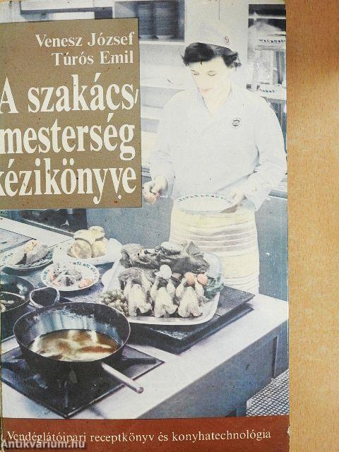 A szakácsmesterség kézikönyve