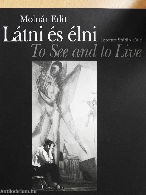 Látni és élni