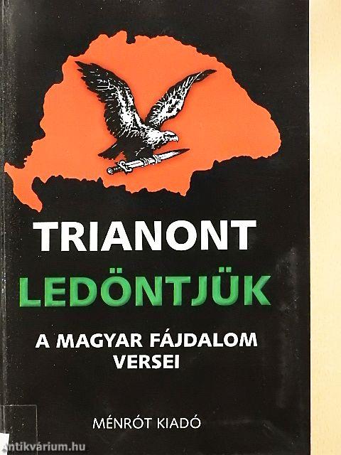 Trianont ledöntjük