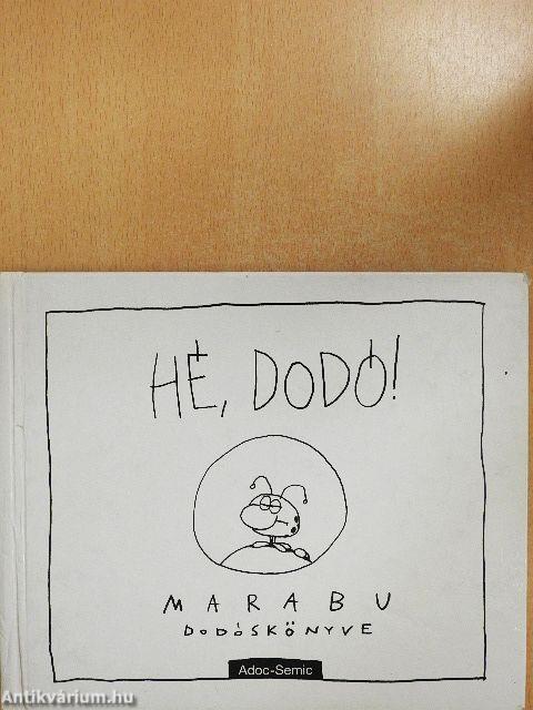 Hé, Dodó!