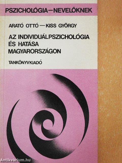 Az individuálpszichológia és hatása Magyarországon