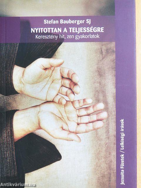Nyitottan a teljességre