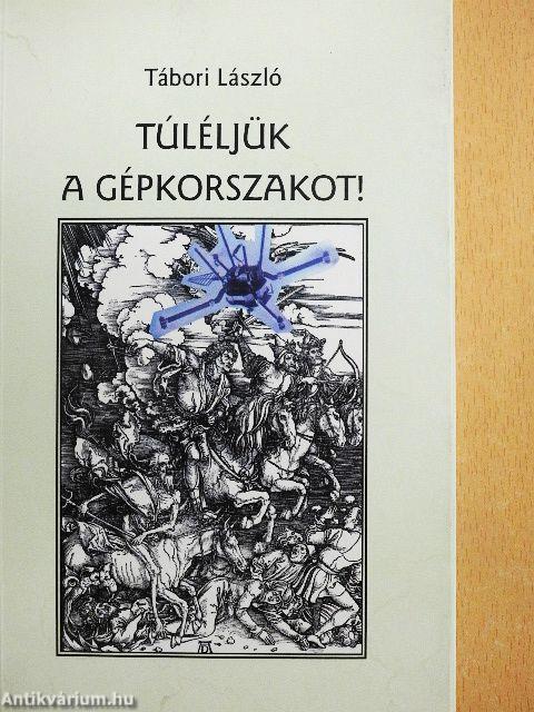 Túléljük a gépkorszakot!