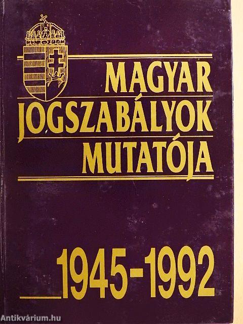 Magyar jogszabályok mutatója 1945-1992