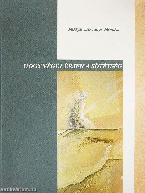 Hogy véget érjen a sötétség