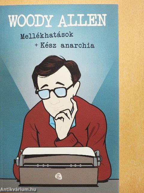 Mellékhatások + Kész anarchia