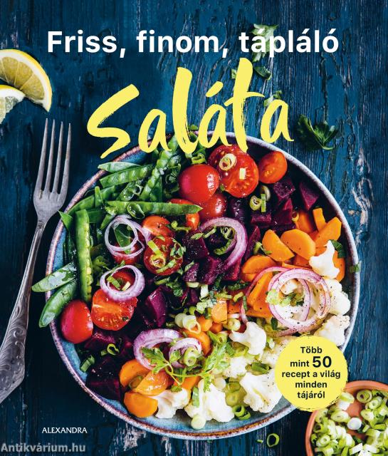 Friss, finom, tápláló SALÁTA