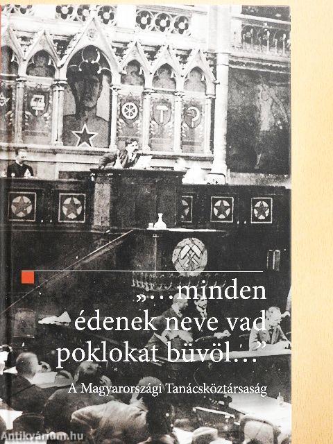 "...minden édenek neve vad poklokat büvöl..."