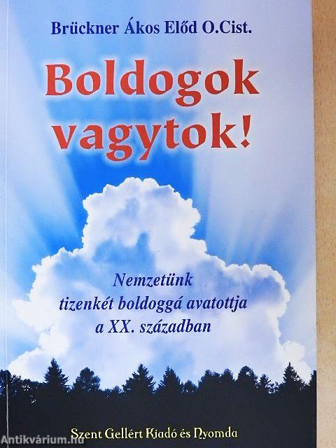 Boldogok vagytok!