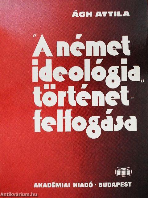"A német ideológia" történetfelfogása