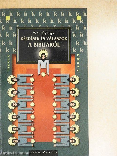 Kérdések és válaszok a Bibliáról