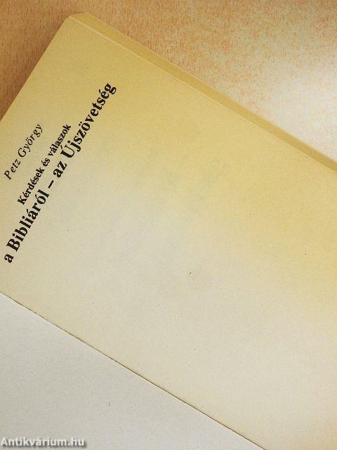 Kérdések és válaszok a Bibliáról