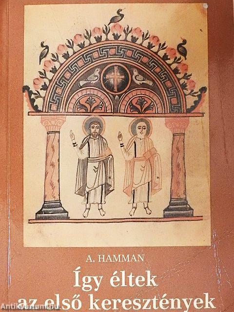 Így éltek az első keresztények 