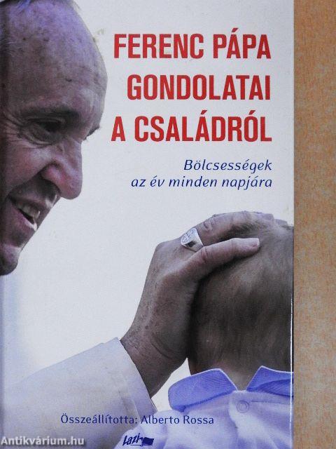 Ferenc pápa gondolatai a családról