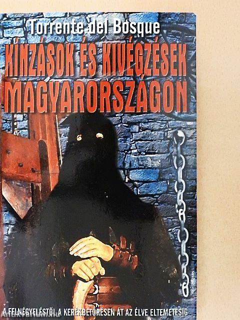 Kínzások és kivégzések Magyarországon