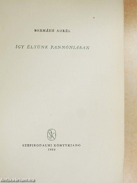 Így éltünk Pannóniában