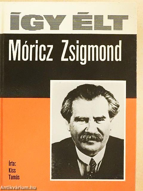 Így élt Móricz Zsigmond