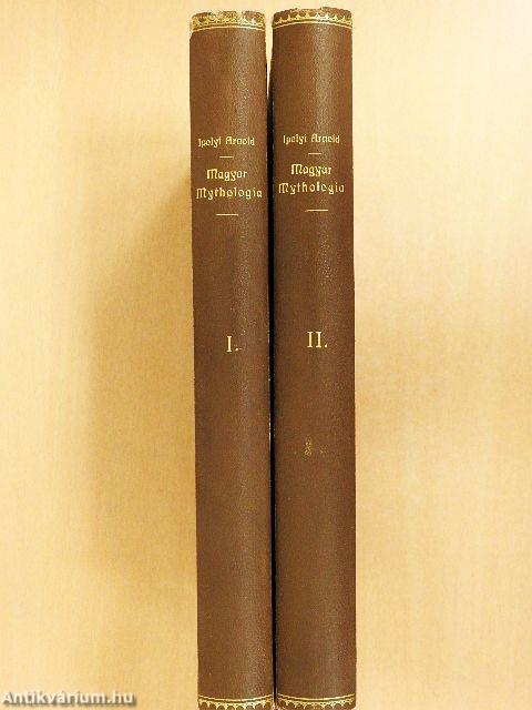 Magyar Mythologia I-II.