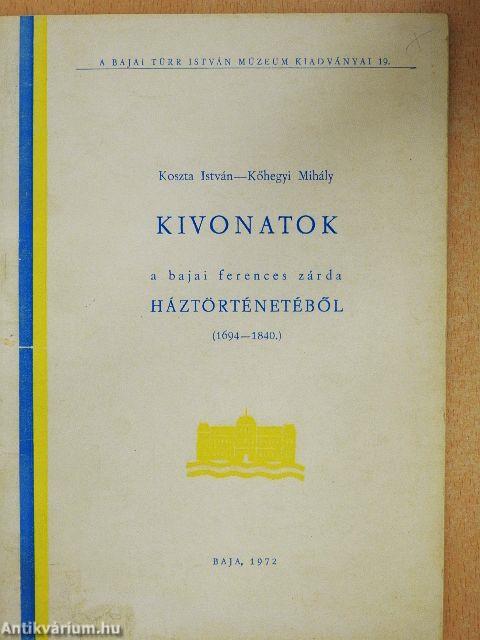 Kivonatok a bajai ferences zárda háztörténetéből