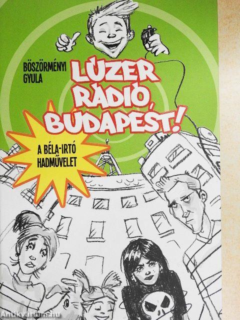 Lúzer Rádió, Budapest!