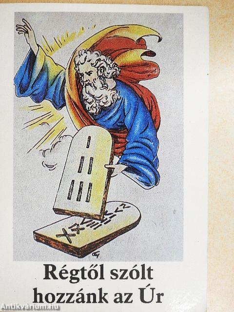 Régtől szólt hozzánk az Úr