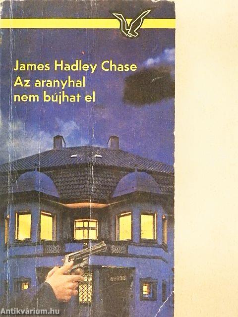 Az aranyhal nem bújhat el