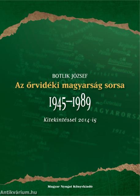 Az őrvidéki magyarság sorsa 1945-1989 (Kitekintéssel 2014-ig)