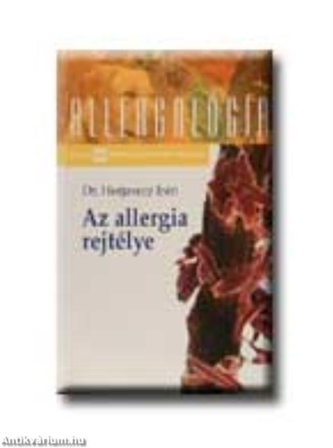 AZ ALLERGIA REJTÉLYE - ALLERGOLÓGIA SOROZAT