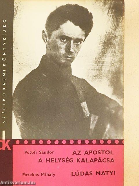 Az apostol/A helység kalapácsa/Lúdas Matyi