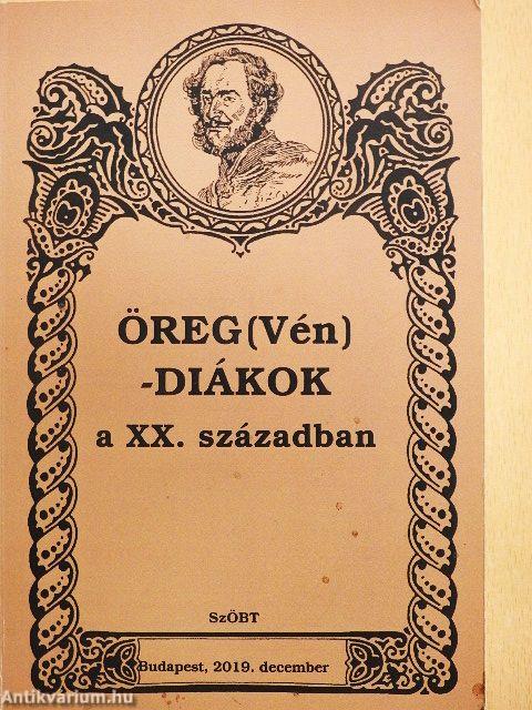Öreg(Vén)-diákok a XX. században