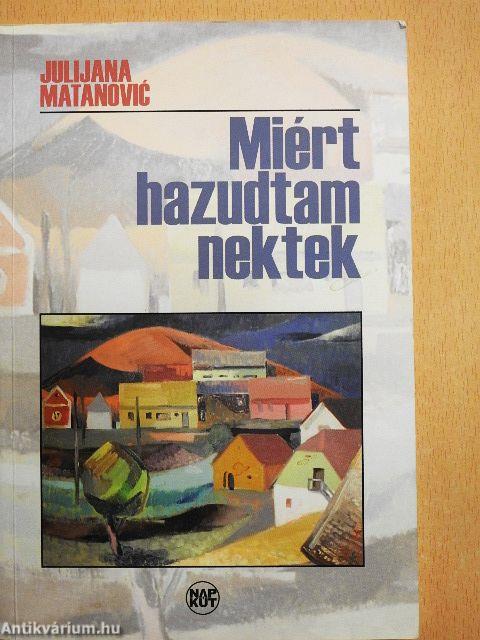 Miért hazudtam nektek