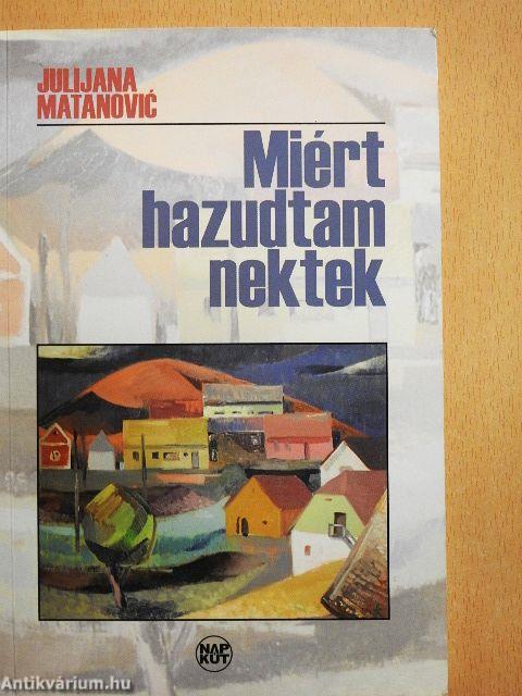 Miért hazudtam nektek