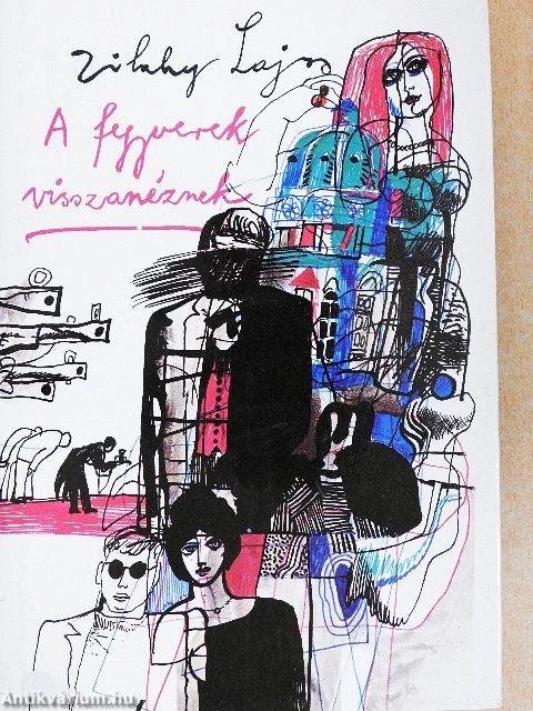 A fegyverek visszanéznek