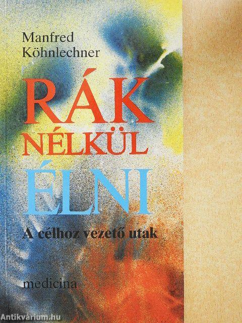 Rák nélkül élni