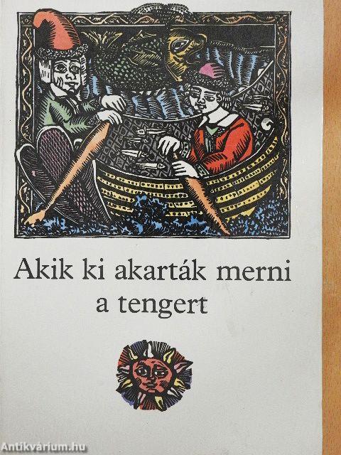 Akik ki akarták merni a tengert