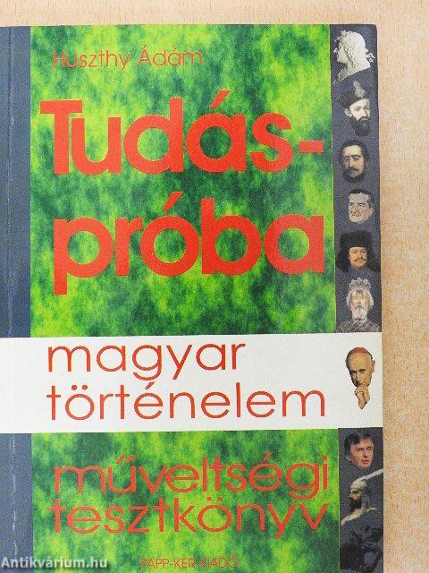 Tudáspróba - magyar történelem