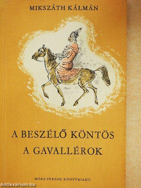 A beszélő köntös/A gavallérok