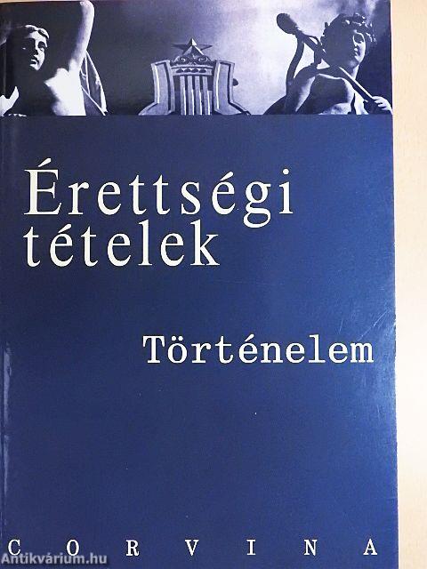 Érettségi tételek - Történelem