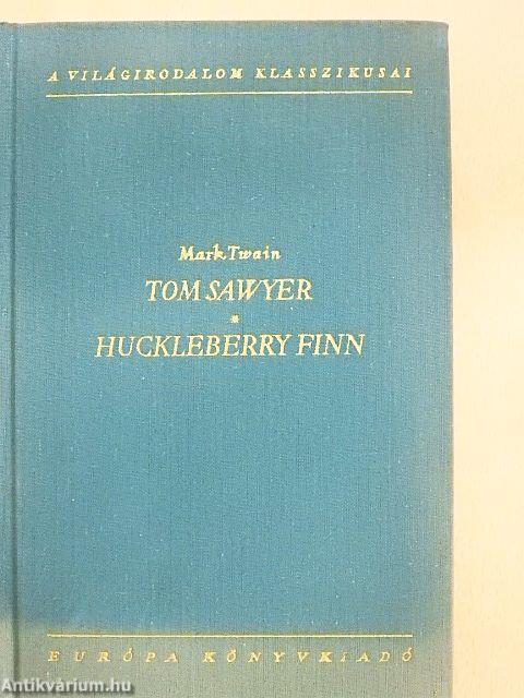 Tom Sawyer kalandjai/Huckleberry Finn