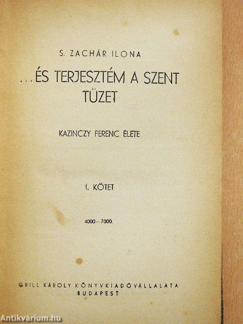 ...és terjesztém a szent tüzet I-II.